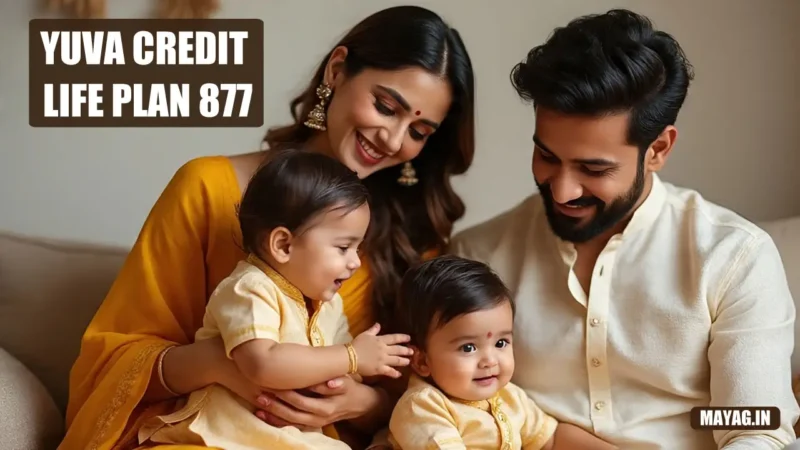 Yuva Credit Life Plan 877 Yuva Credit Life Plan 877