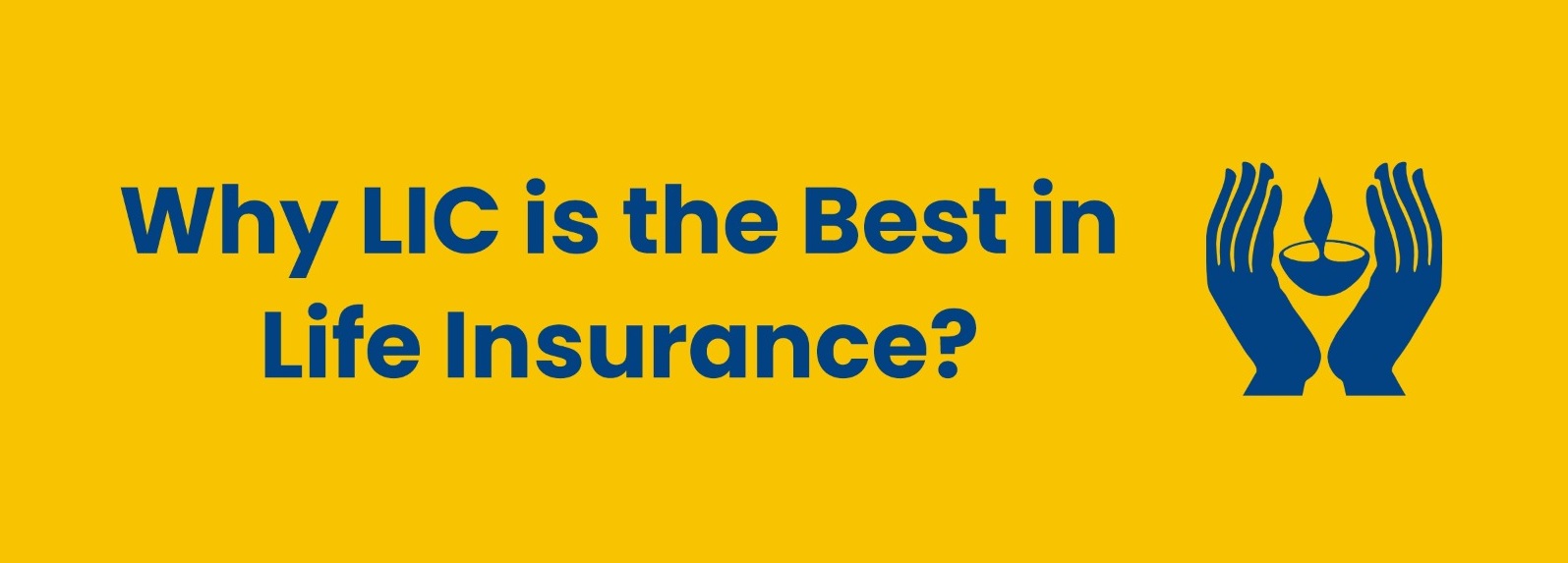 Why LIC? Trusted Partner for Your Financial Security Why LIC? Trusted Partner for Your Financial Security